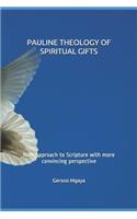 Pauline Theology of Spiritual Gifts