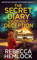 Secret Diary of Deadly Deception: (Granton House Mysteries Book 2)