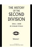 The History of the Second Division 1914-1918 - Volume 1