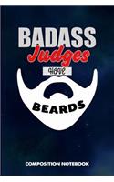 Badass Judges Have Beards