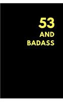 53 and Badass: Lined Notebook Journal to Write In, Birthday Gift Idea (150 Pages)