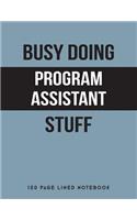 Busy Doing Program Assistant Stuff