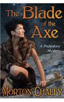 The Blade of the Axe: A prehistory romantic mystery(2 Risa, the Arbiter, Pre-History Mystery)