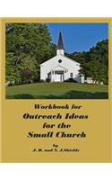 Workbook for Outreach Ideas for the Small Church