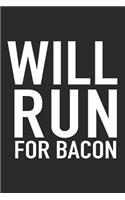 Will Run for Bacon