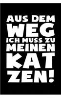 Ich Muss Zu Den Katzen: Notizbuch Für Katzenliebhaber Katzenliebhaber-In Katzenfreund-In Crazy Cat Lady