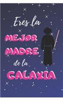 Eres La Mejor Madre de la Galaxia