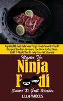 Master The Ninja Foodi Smart Xl Grill Recipes