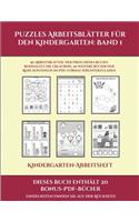 Kindergarten-Arbeitsheft (Puzzles Arbeitsblätter für den Kindergarten: Band 1): 50 Arbeitsblätter. Der Preis dieses Buches beinhaltet die Erlaubnis, 20 weitere Bücher der Reihe kostenlos im PDF-Format herunterzuladen(1 Kindergarten-Arbeitsheft)