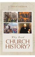 Why Read Church History?