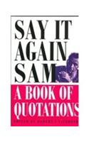 Say it Again Sam