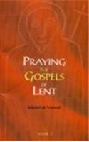 Praying the Gospels of Lent - Year C