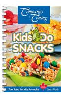 Kids Do Snacks: Fun Food for Kids to Make