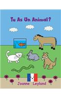 Tu As Un Animal?
