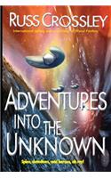 Adventures into the Unknown