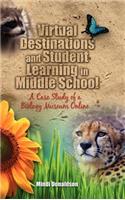 Virtual Destinations and Student Learning in Middle School: A Case Study of a Biology Museum Online