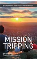 Mission Tripping
