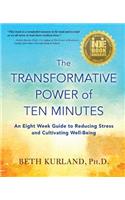 Transformative Power of Ten Minutes