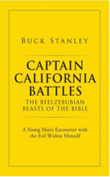 Captain California Battles of the Beelzebubian Beasts of the Bible
