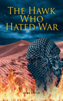 Hawk Who Hated War