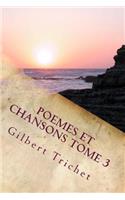 POEMES ET CHANSONS Tome 3