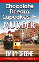 Chocolate Dream Cupcakes 'n Murder