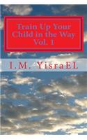 Train Up Your Child in the Way