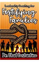 Leadership Coaching for Fortifying Families
