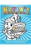 Kayla's Birthday Coloring Book Kids Personalized Books: A Coloring Book Personalized for Kayla That Includes Children's Cut Out Happy Birthday Posters