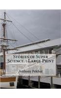 Stories of Super Science.: Large Print