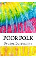 Poor Folk: Includes MLA Style Citations for Scholarly Secondary Sources, Peer-Reviewed Journal Articles and Critical Academic Research Essays (Squid Ink Classi(Squid Ink Classics)