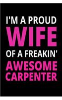 I'm A Proud Wife Of A Freakin' Awesome Carpenter