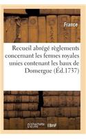 Recueil Abrégé Des Règlements Concernant Les Fermes Royales Unies Contenant Les Baux de Domergue: (Sciences Sociales)