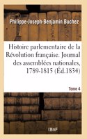 Histoire parlementaire de la Révolution française. Journal des assemblées nationales, 1789-1815- T4