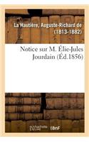 Notice Sur M. Élie-Jules Jourdain