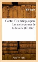 Contes d'un petit pioupou. Les mésaventures de Bistrouille
