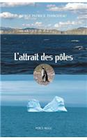 L'attrait des pôles