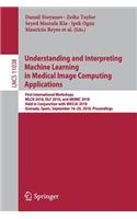 Understanding and Interpreting Machine Learning in Medical Image Computing Applications