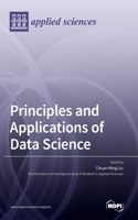 Principles and Applications of Data Science