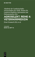 Agroselekt. Reihe 4: Veterinärmedizin. Band 30, Heft 10: Veterinärmedizin