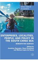 Enterprises, Localities, People, and Policy in the South China Sea