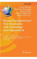 Beyond Interpretivism? New Encounters with Technology and Organization