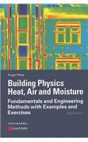 Building Physics - Heat, Air and Moisture