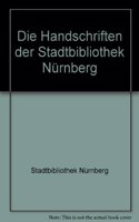 Die Handschriften Der Stadtbibliothek Nurnberg / Die Lateinischen Mittelalterlichen Handschriften / Juristische Handschriften
