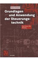 Grundlagen Und Anwendung Der Steuerungstechnik: Petri-Netze, Sps, Planung