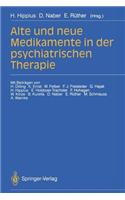 Alte Und Neue Medikamente in Der Psychiatrischen Therapie