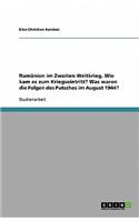 Rumänien im Zweiten Weltkrieg. Wie kam es zum Kriegseintritt? Was waren die Folgen des Putsches im August 1944?