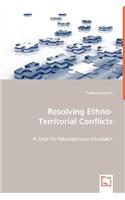 Resolving Ethno-Territorial Conflicts