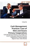Cash Management Practices: Case of Meti and Awaro Primary Cooperatives