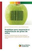 Protótipo para separação e digitalização de grãos de milho
